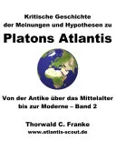 Kritische Geschichte der Meinungen und Hypothesen zu Platons Atlantis - Band 2 — 