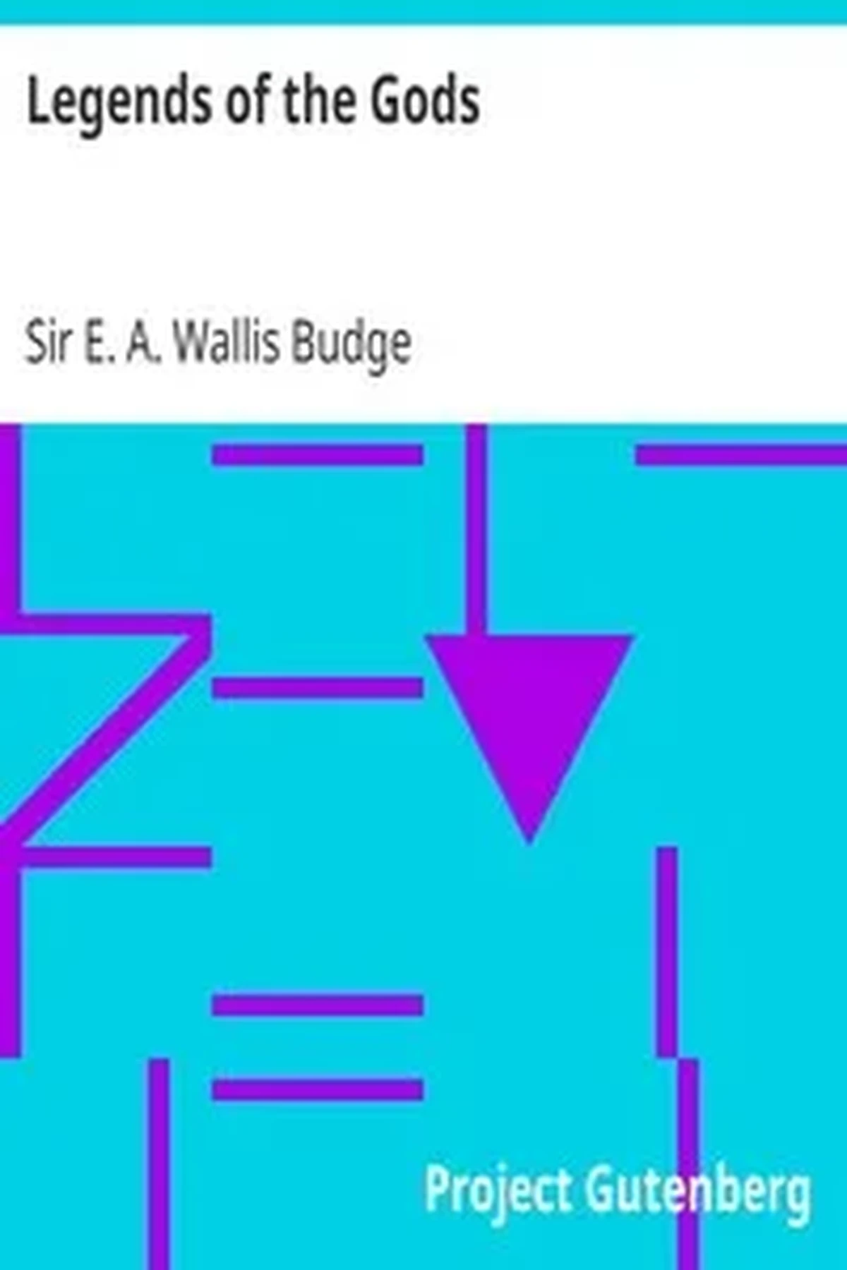 Legends of the GodsThe Egyptian Texts, edited with Translations