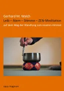 Leib - Atem - Stimme - ZEN-Meditation — 