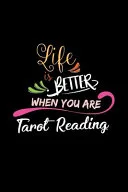 Life Is Better When You Are Tarot Reading — 