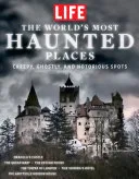 LIFE The World's Most Haunted Places — 