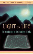 Light on Life: An Introduction to the Astrology of India — 