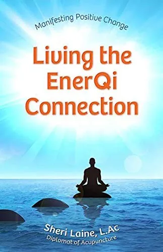Living the EnerQi Connection — 