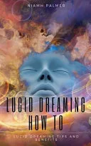 Lucid Dreaming How To — 