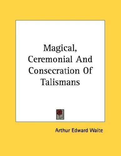 Magical, Ceremonial And Consecration Of Talismans