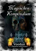Magisches Kompendium - Voodoo - Theorie und Praxis — 