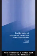 Mechanism of Acupuncture Therapy and Clinical Case Studies — 
