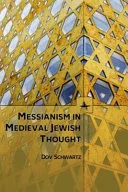 Messianism in Medieval Jewish Thought — 