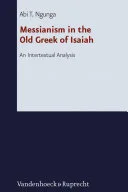 Messianism in the Old Greek of Isaiah — 