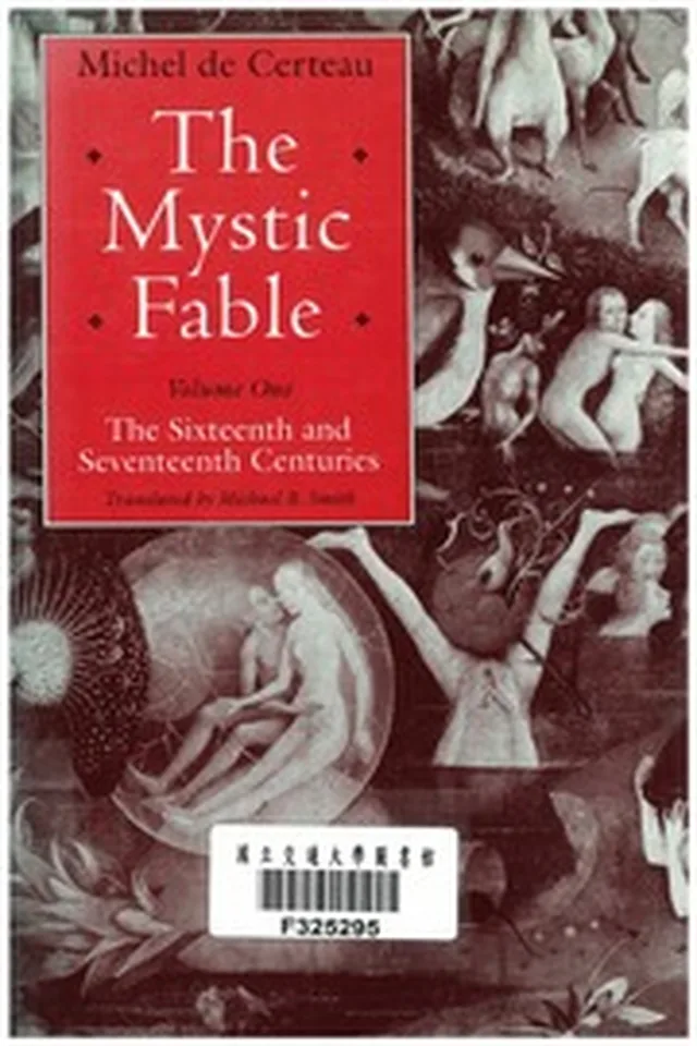 Michel De Certeau The Mystic Fable