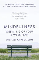 Mindfulness: Weeks 1-2 of Your 8-Week Plan — 