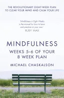 Mindfulness: Weeks 7-8 of Your 8-Week Plan — 