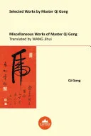 Miscellaneous Works of Master Qi Gong — 