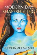 Modern Day Shapeshifting — 