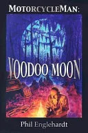 MotorcycleMan: Voodoo Moon — 