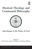 Mystical Theology and Continental Philosophy — 