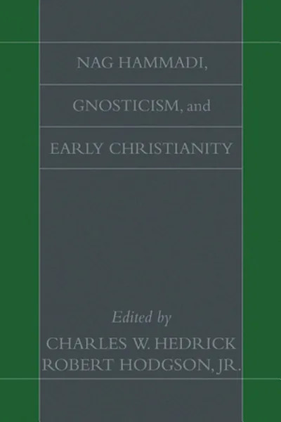 Nag Hammadi, Gnosticism, and Early Christianity — 