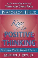 Napoleon Hill's Keys to Positive Thinking — 