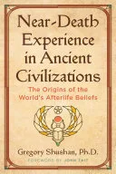 Near-Death Experience in Ancient Civilizations — 