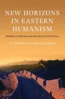 New Horizons in Eastern Humanism — 