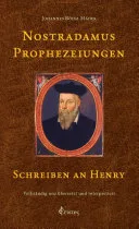 Nostradamus Prophezeiungen - Schreiben an Henry — 