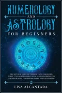 Numerology and Astrology for Beginners — 