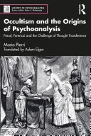 Occultism and the Origins of Psychoanalysis — 
