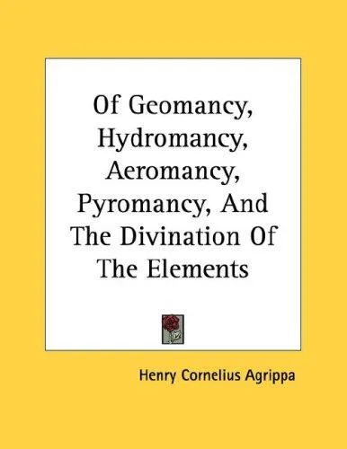 Of Geomancy, Hydromancy, Aeromancy, Pyromancy, And The Divination Of The Elements
