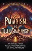 Paganism and Celtic Shamanism — 