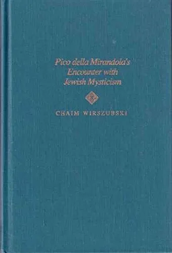 Pico della Mirandola's encounter with Jewish mysticism