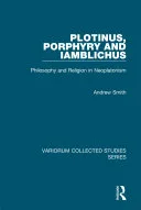 Plotinus, Porphyry and Iamblichus — 