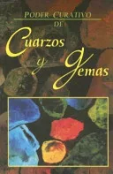 Poder Curativo de Los Cuarzos y Gemas — 