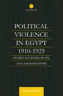 Political Violence in Egypt, 1910-1924 — 