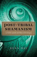 Post-Tribal Shamanism — 