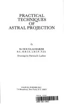 Practical Techniques of Astral Projection — 