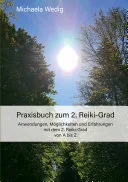 Praxisbuch zum 2. Reiki-Grad — 