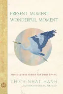 Present Moment Wonderful Moment — 