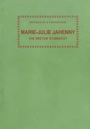 Prophecies Of Marie Julie Jahenny vatican II nwo illuminati freemasons