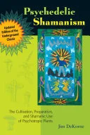 Psychedelic Shamanism, Updated Edition — 