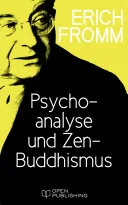 Psychoanalyse und Zen-Buddhismus — 