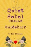 Quiet Rebel Oracle Guidebook — 