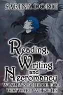 Reading, Writing and Necromancy — 