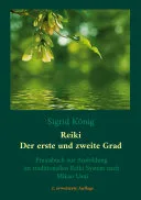 Reiki - Der erste und zweite Grad — 