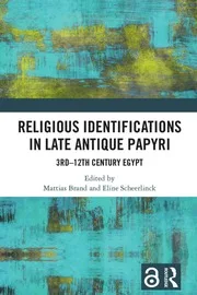 Religious Identifications in Late Antique Papyri - 3rd—12th Century Egypt