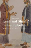 Rumi and Shams’ Silent Rebellion — 