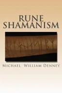 Rune Shamanism — 
