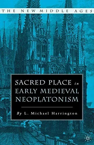 Sacred Place in Early Medieval Neoplatonism — 