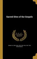 SACRED SITES OF THE GOSPELS — 