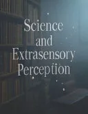 Science and Extrasensory Perception — 