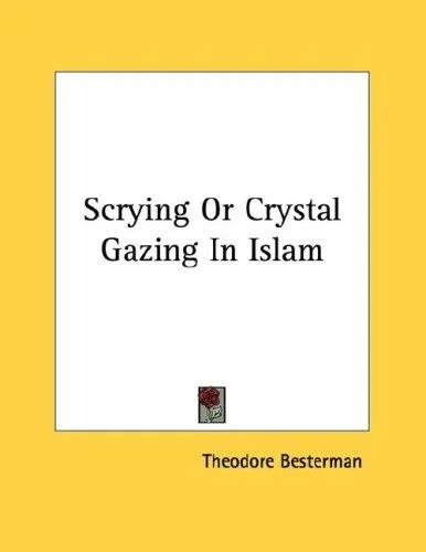 Scrying Or Crystal Gazing In Islam